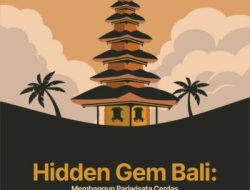 Menguak Pesona Permata Tersembunyi: Cara Bertahap Membangun Hidden Gem Tanpa Biaya Mahal