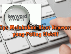 Tips Melakukan Riset Keyword untuk Target Pasar Global: Menjangkau Audiens Internasional dengan Tepat